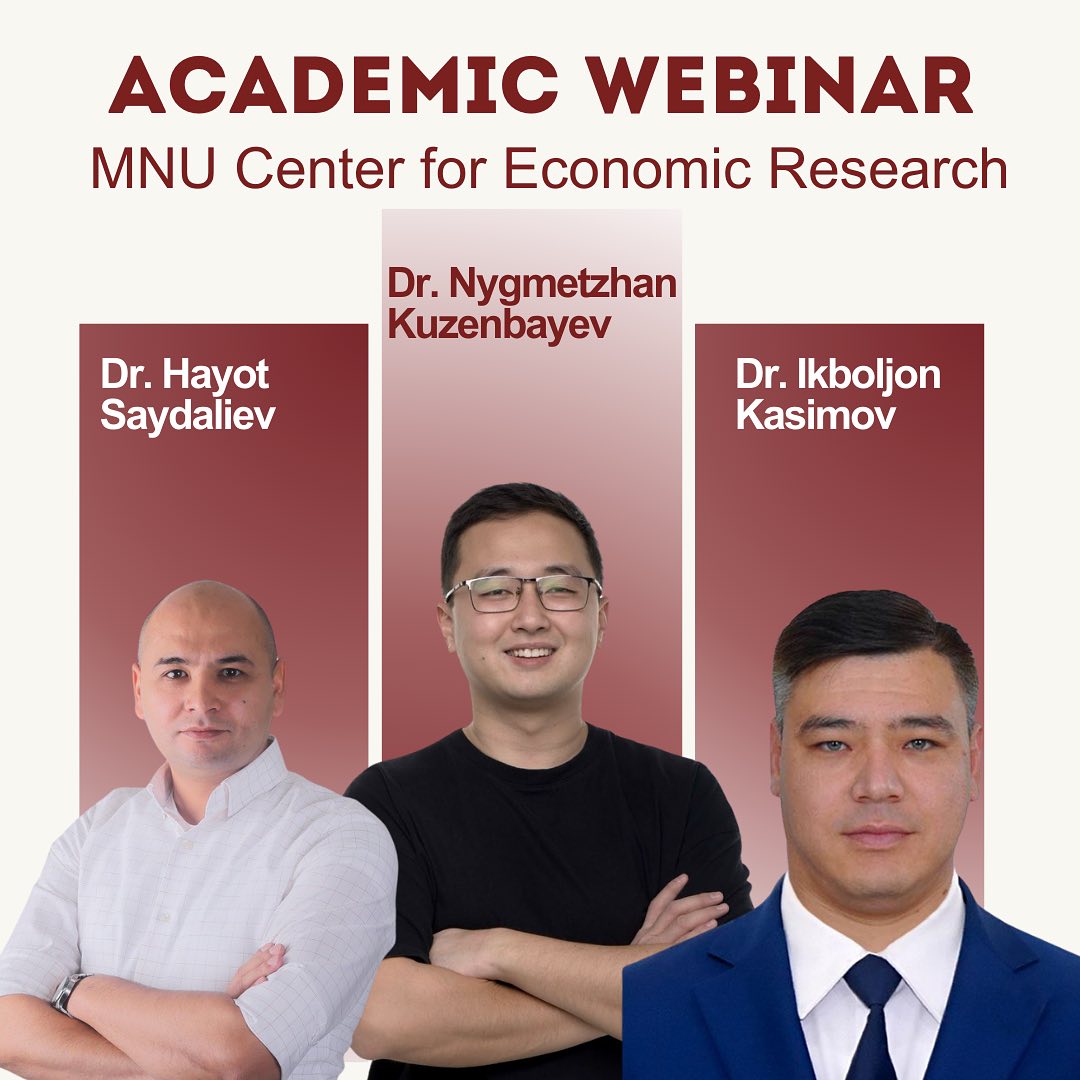 Academic Webinar with Dr. Hayot Saydaliev, Dr. Ikboljon Kasimov and Dr. Nygmetzhan Kuzenbayev